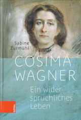 Zurmuhl, Cosima Wagner: Ein widerspruch (Bohlau)