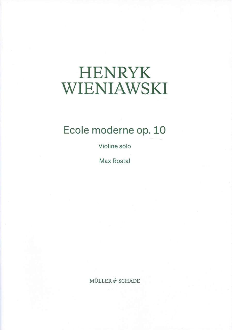 Wieniawski, Eecole moderne (Rostal) (Muller & Schade)