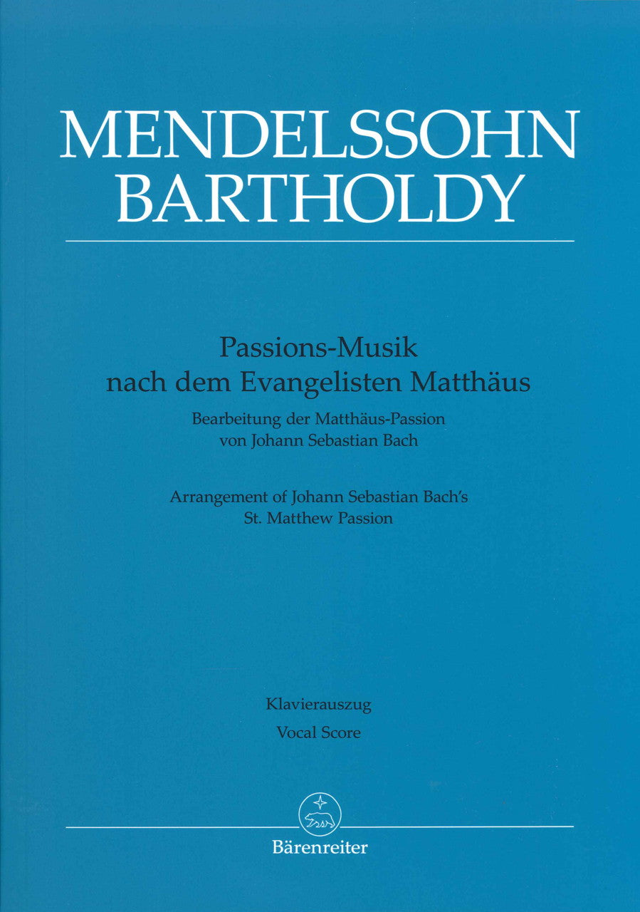 Bach/Mendelssohn, Matthew Passion [G] (Barenreiter)