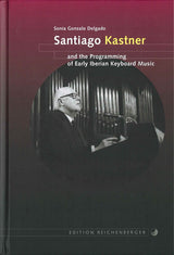 Delgado, S.G., Santiago Kastner and the (Edition Reichenberger)