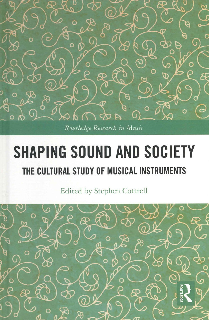 Cottrell, Shaping Sound and Society (Routledge)