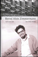 Hiekel, Bernd Alois Zimmermann und seine (Laaber-Verlag)