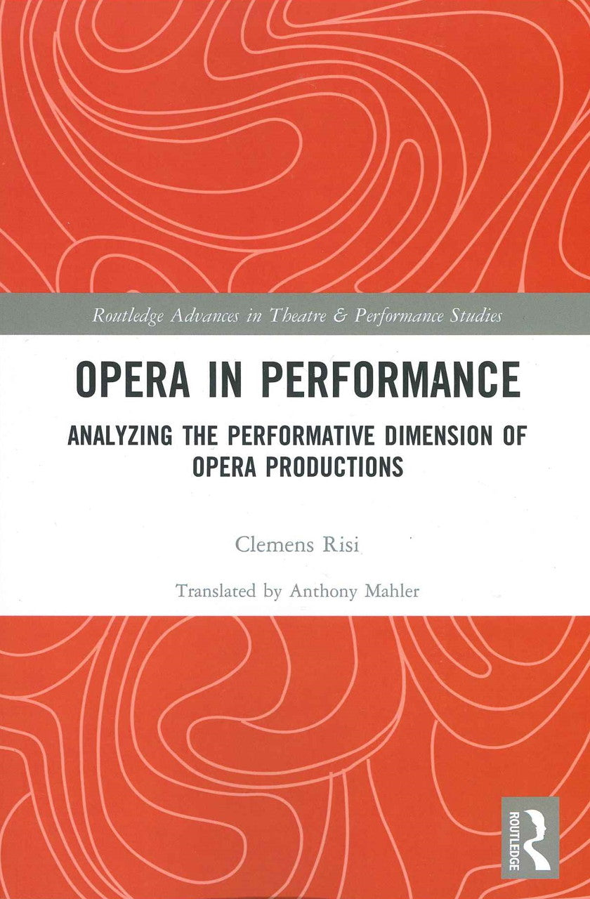 Risi, Opera in Performance: Analyzing (Routledge)