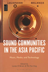 O'Briain, Sound Communities in the Asia (Bloomsbury Academic)