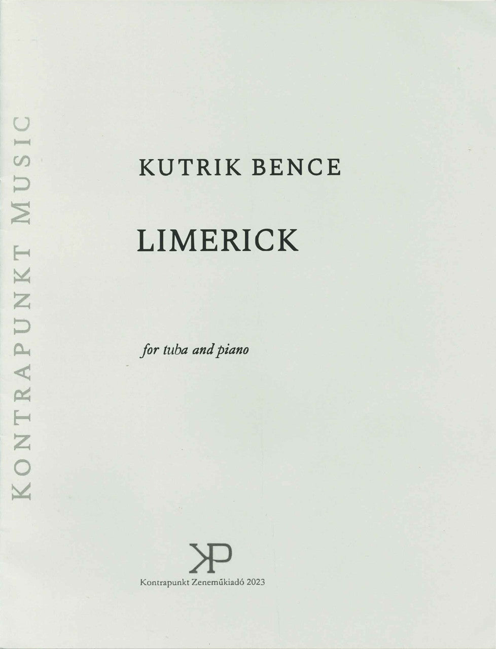 Kutrik, Limerick, for Tuba and Piano (Kontrapunkt Music)