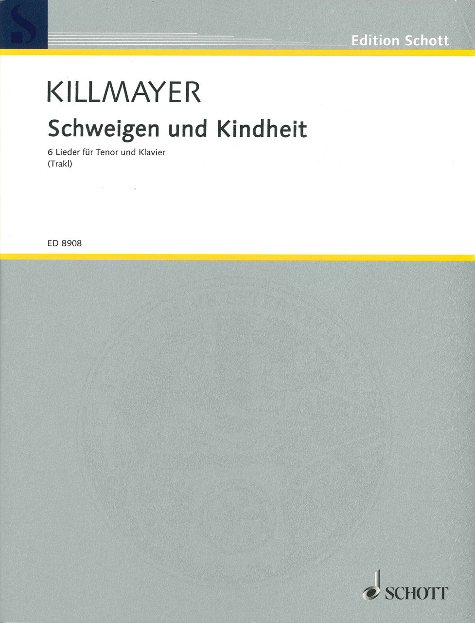 Killmayer, Schweigen und Kindheit (Schott)