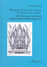 Beckmann, Wie spiele ich Steffens,Tunder (Schott)