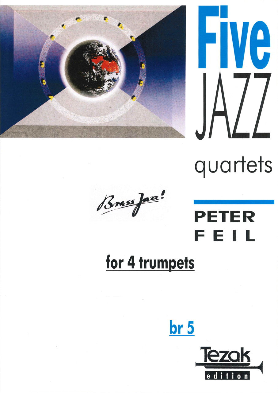 Feil, 5 Jazz Quartets, for 4 Trumpets (Tezak)