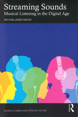 Walsh, Streaming Sounds: Musical (p) (Routledge)