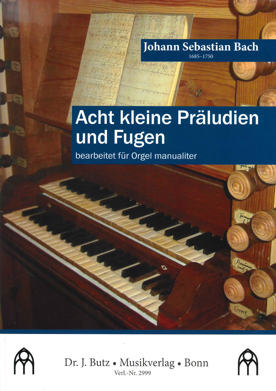 Bach, 8 kleine Praludien und Fugen (Butz)