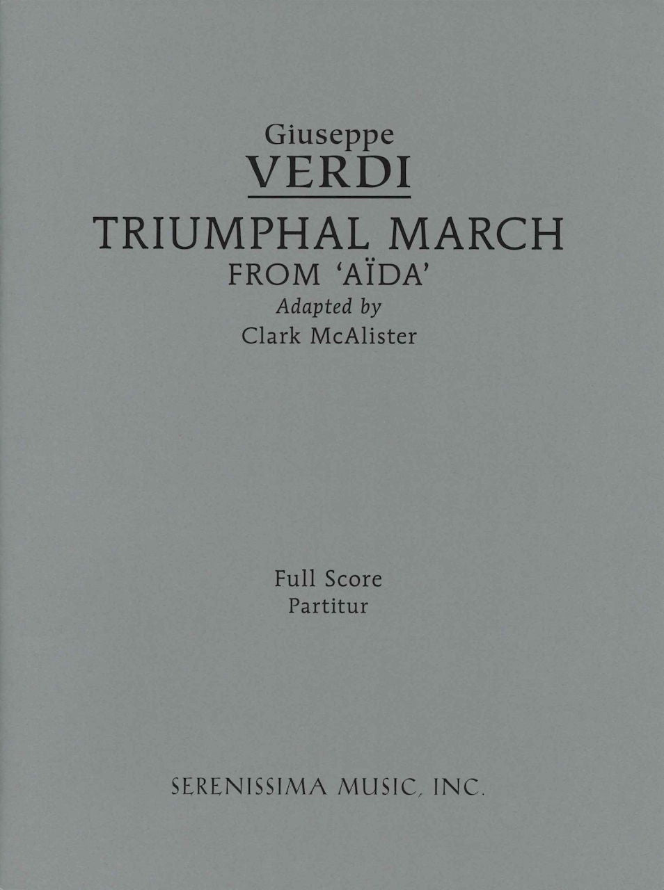 Verdi, Aida. Triumphal March (McAlister) (Luck's Music/Serenissima Music)