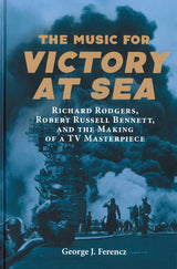 Ferencz, Music for Victory at Sea (Boydell & Brewer)