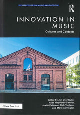 Innovation in Music: Cultures & Contexts (Routledge)