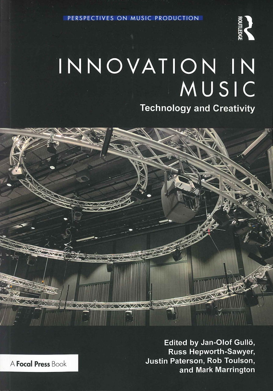 Innovation in Music: Technology and Crea (Routledge)