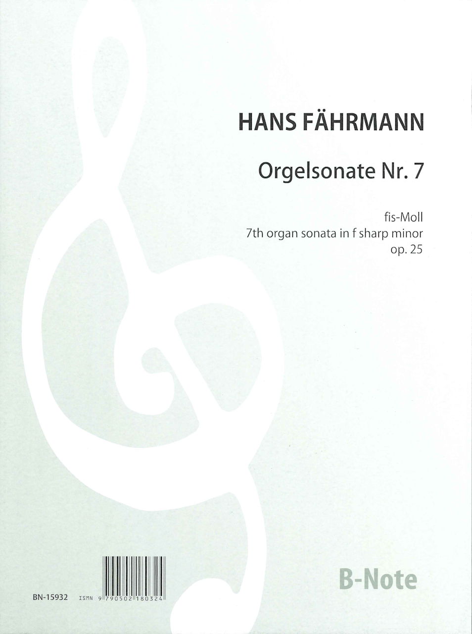 Fahrmann, Organ Sonata no. 7 in f#,op.25 (B-Note)