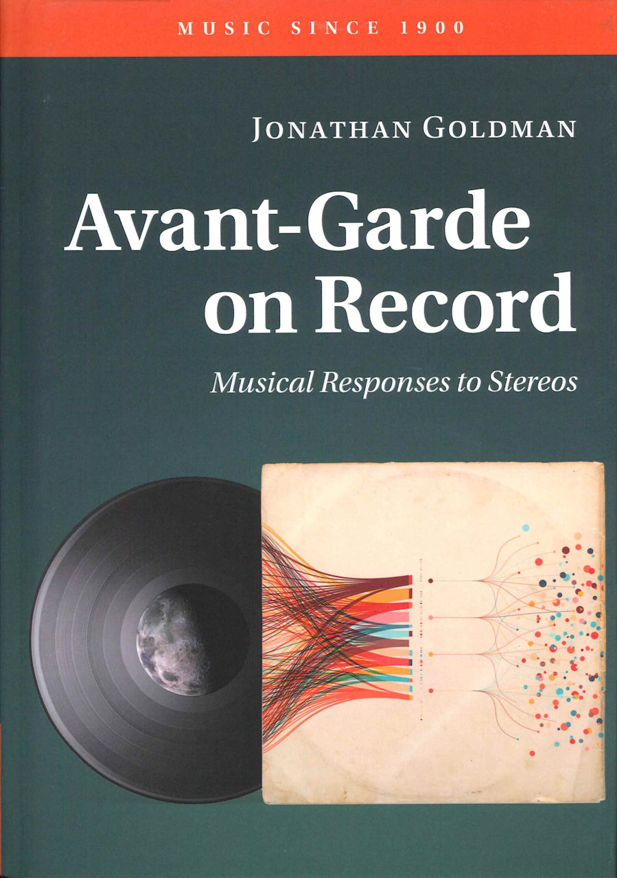 Goldman, Avant-Garde on Record: Musical (Cambridge University Press)