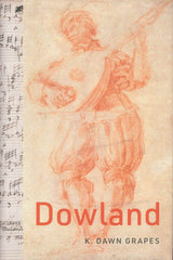Grapes,K.D., Dowland (Oxford University Press)