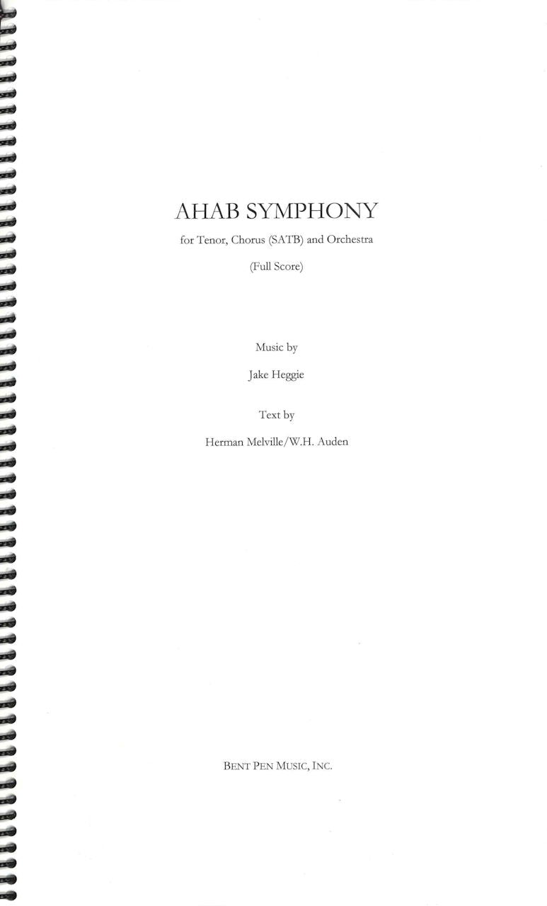 Heggie, Ahab Symphony (Bent Ben Music/Bill Holab Music)