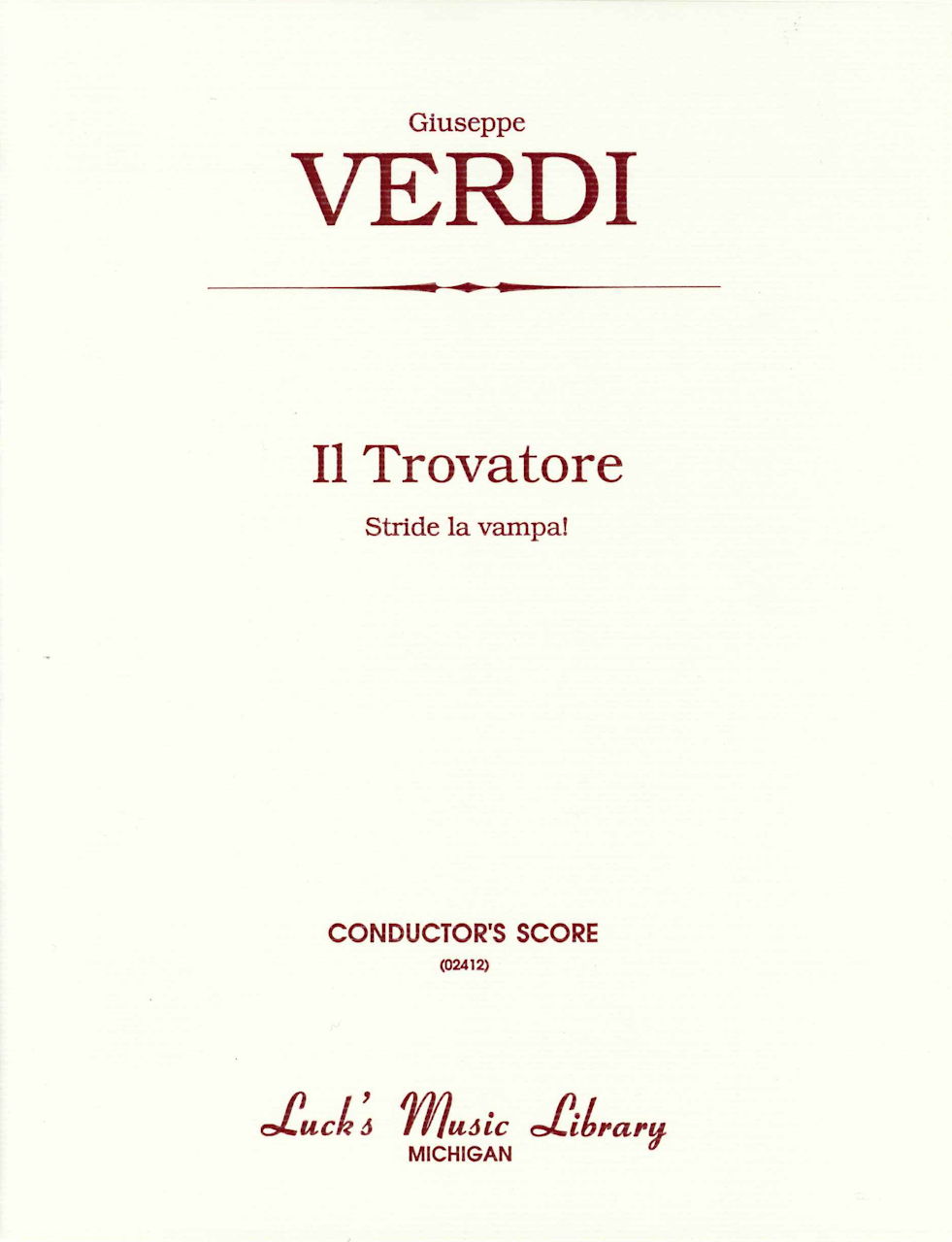Verdi, Trovatore. Stride la vampa (Score (Luck's Music)
