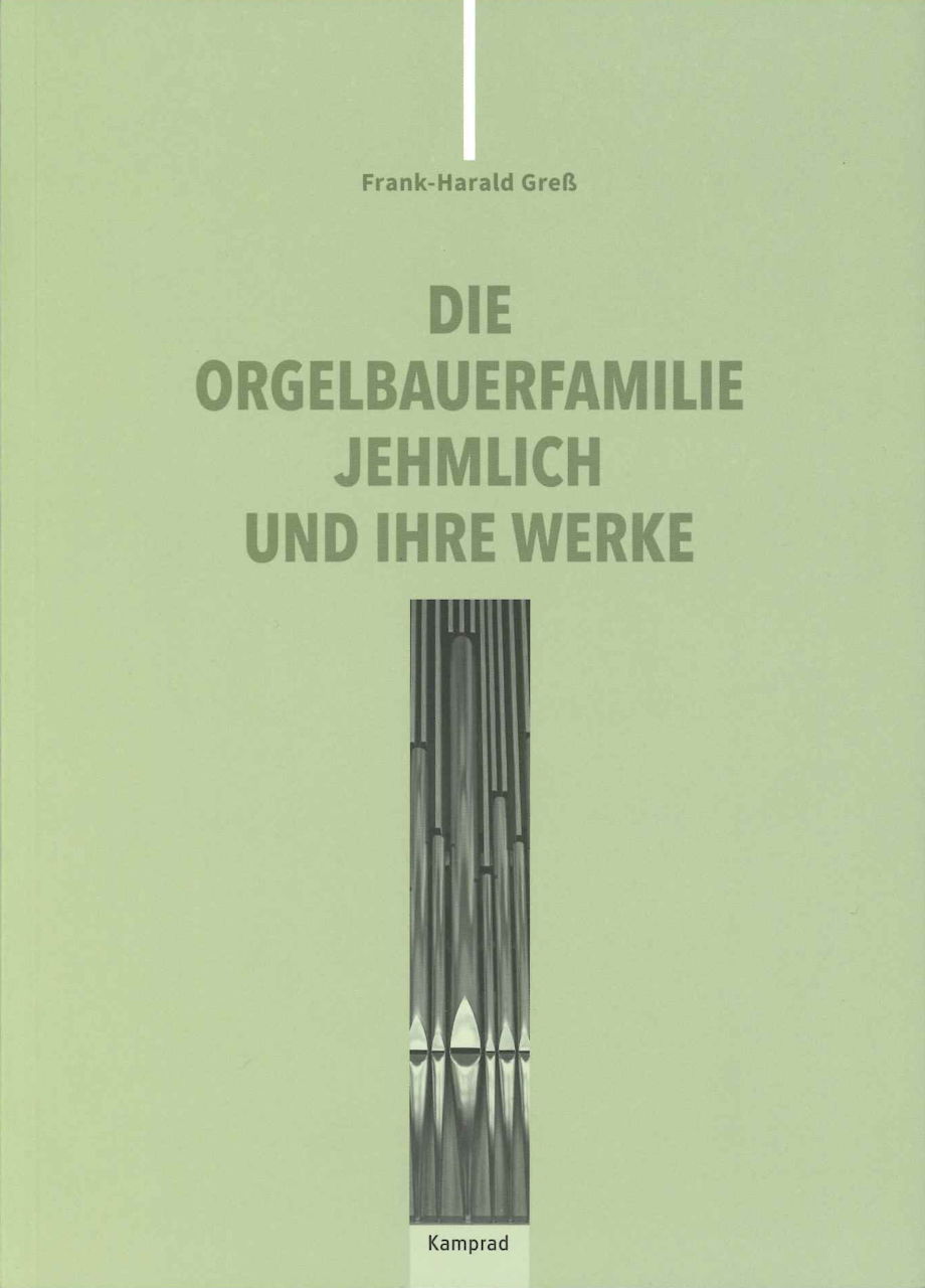 Gress, Die Orgelbauerfamilie Jehmlich... (Kamprad)