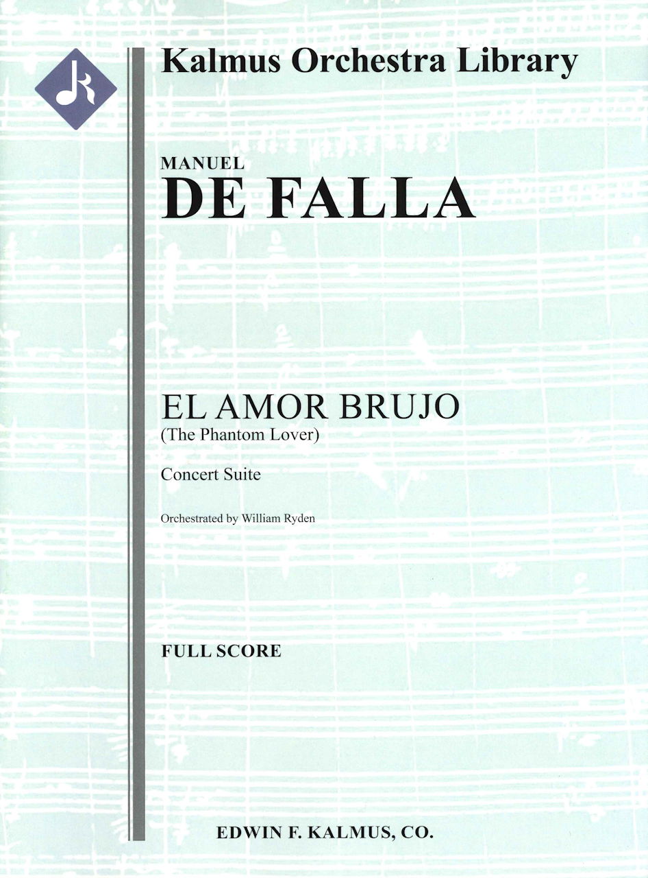 Falla, El Amor Brujo (Concert Suite) (E.F.Kalmus)