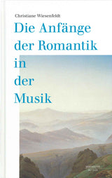 Wiesenfeldt, Anfange der Romantik in Mus (Barenreiter/Metzler)