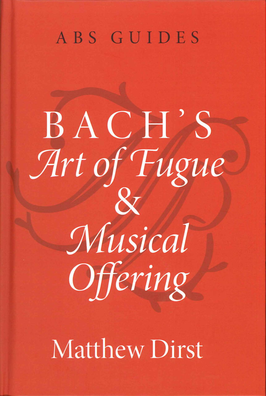 Dirst, Bach's Art of Fugue and Musical (Oxford University Press)