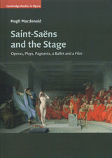 Macdonald, Saint-Saens and the Stage (Cambridge University Press)