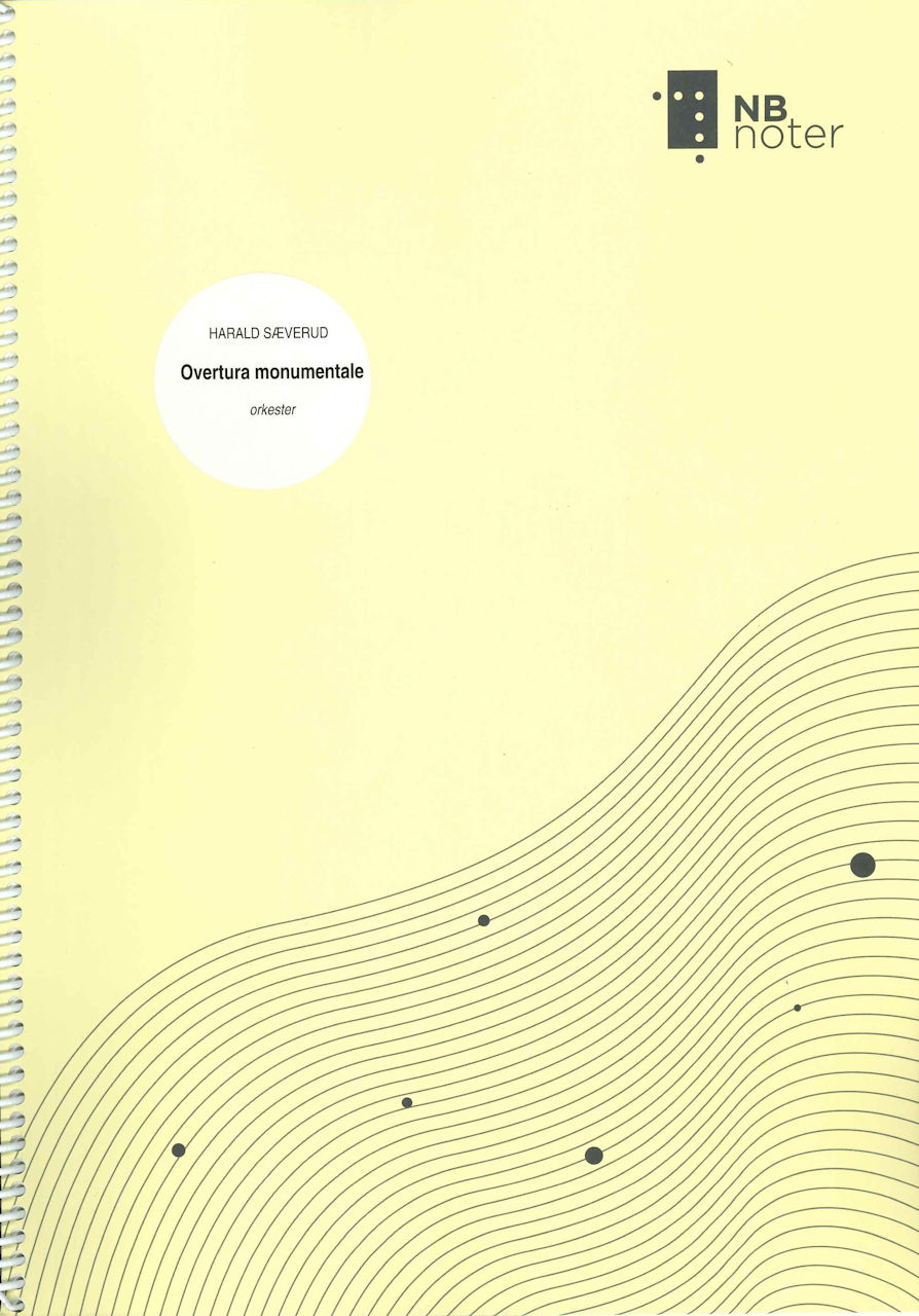 Saeverud, Ouvertura monumentale, op. 53 (NB noter)