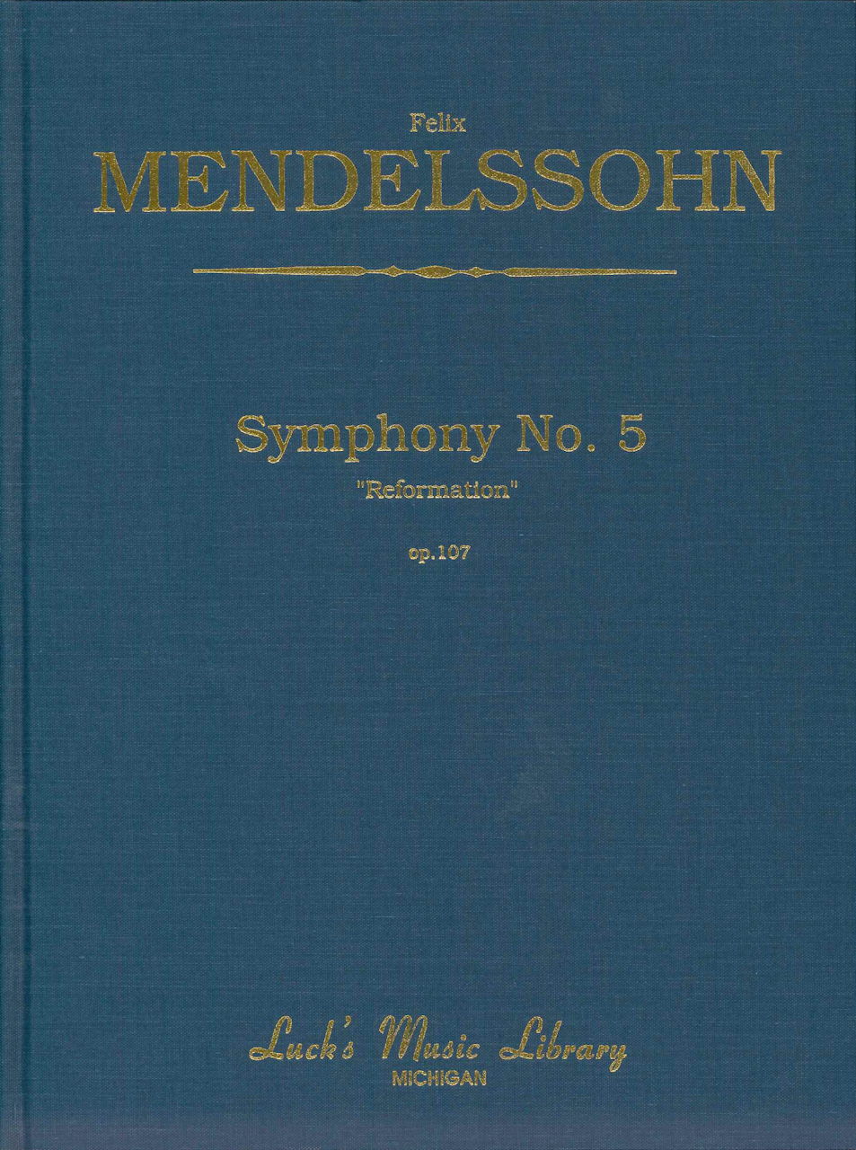 Mendelssohn, Symphony No. 5 (Full Score) (Luck's Music)