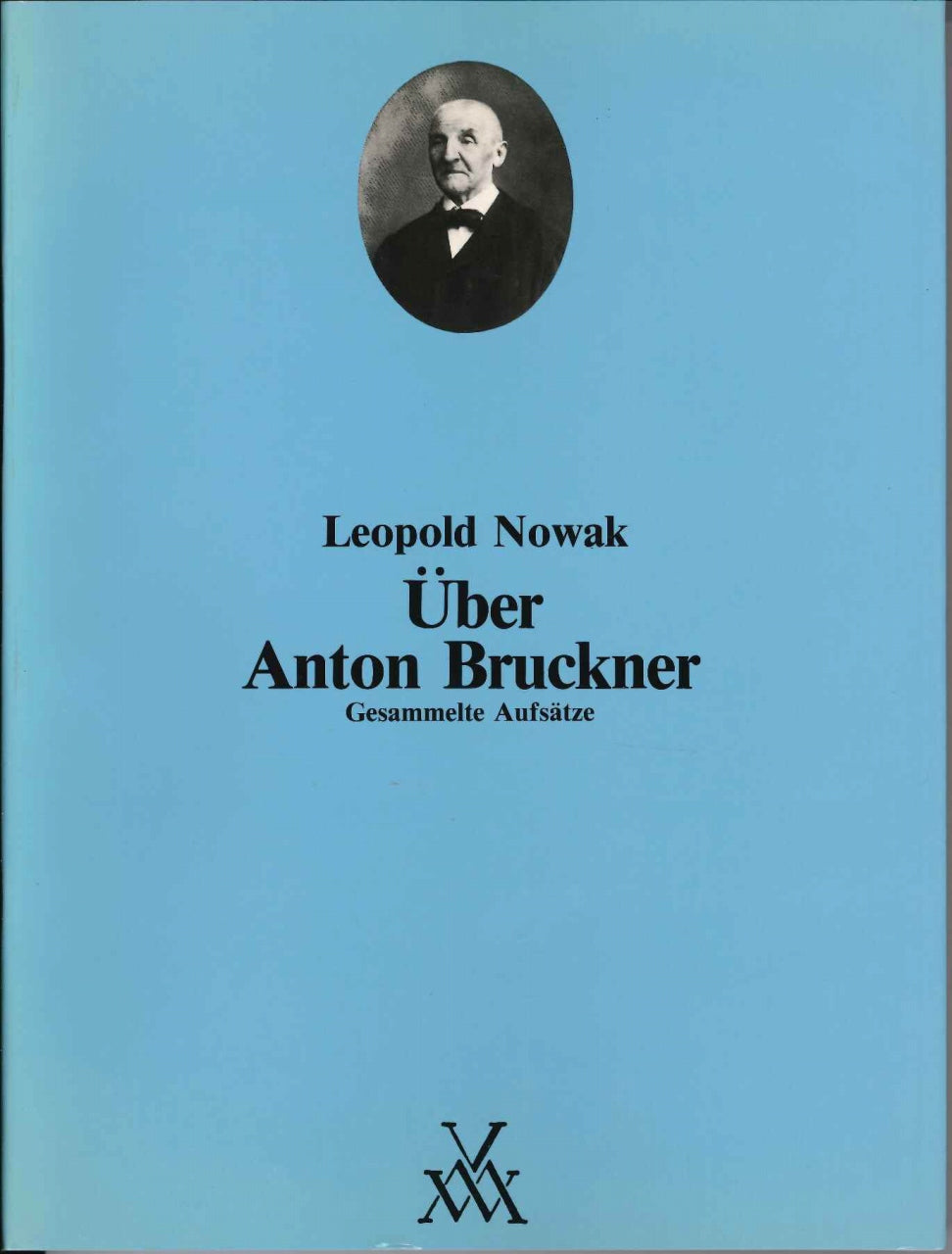 Uber Anton Bruckner: Gesammelte Aufsatz (Musikwissenschaftlicher Verlag)