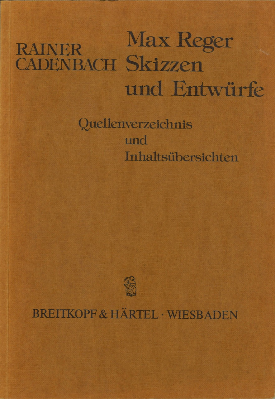 Max Reger: Skizzen und Entwurfe (Breitkopf/Carus)