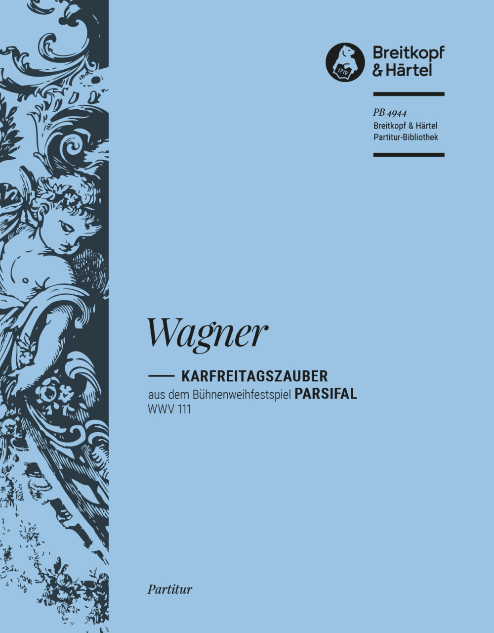 Wagner, Parsifal, Karfreitagszauber (Breitkopf)